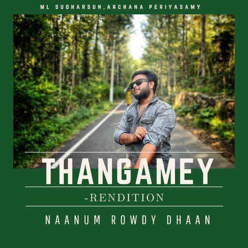 download ML Sudharsun  Thangamey Naanum Rowdy Dhaan Rendition mp3 Single Tracks song 