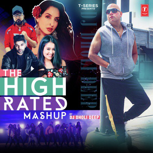 download Guru Randhawa, Dhvani Bhanushali, Malkit Singh, Pitbull, Yo Yo Honey Singh, Neha Kakkar, Singhsta, Pinaki, Sean, Allistair, Arjun, Tulsi Kumar, B Praak, Sachet Tandon, Tanishk Bagchi, Jassie Gill, Dj Blackout, Dj Money Willz, Manj Musik, Intense, Vishal & Shekhar, Sukh-E Muzical Doctorz  The High Rated Mashup mp3 Single Tracks song 