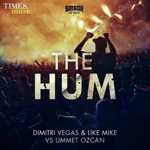 download Dimitri Vegas, Like Mike vs Ummet Ozcan  The Hum mp3 Single Tracks song 