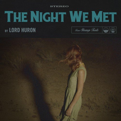 download Lord Huron  The Night We Met mp3 Single Tracks song 