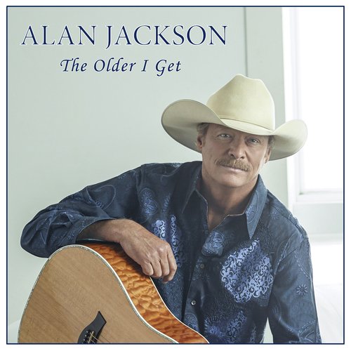 download Alan Jackson  The Older I Get mp3 Single Tracks song 