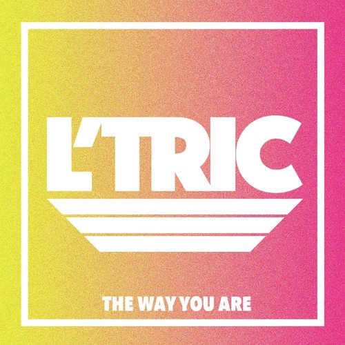 download L'Tric  The Way You Are mp3 Single Tracks song 