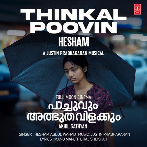 download Justin Prabhakaran, Hesham Abdul Wahab, Manu Manjith, Raj Shekhar  Thinkal Poovin Hesham mp3 Single Tracks song 