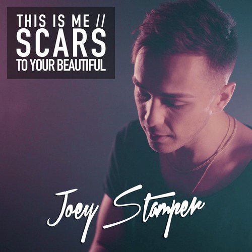 download Joey Stamper  This Is Me Scars To Your Beautiful mp3 Single Tracks song 