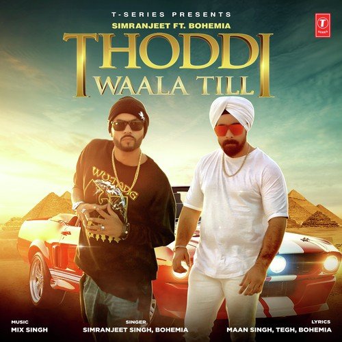 download Simranjeet Singh, Bohemia  Thoddi Waala Till mp3 Single Tracks song 