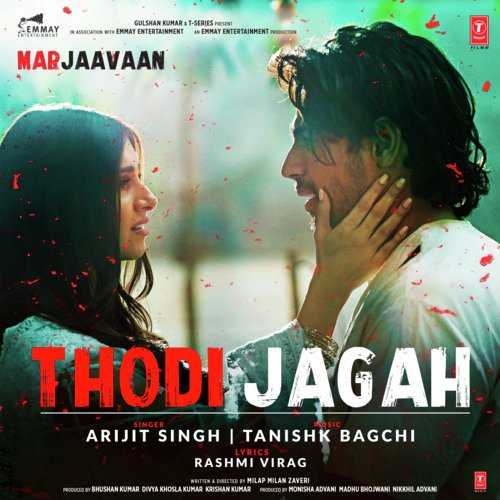 download Tanishk Bagchi, Arijit Singh  Thodi Jagah mp3 Single Tracks song 