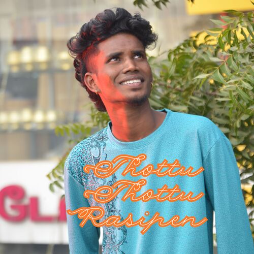 download   Thottu Thottu Rasipen mp3 Single Tracks song 