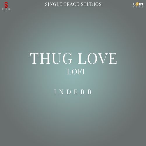 download Inderr  Thug Love mp3 Single Tracks song 