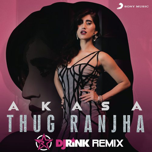 download AKASA, DJ Rink  Thug Ranjha mp3 Single Tracks song 