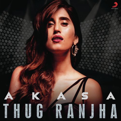 download AKASA, AKASA  Thug Ranjha mp3 Single Tracks song 