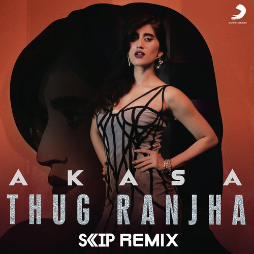 download AKASA, DJ Skip  Thug Ranjha mp3 Single Tracks song 