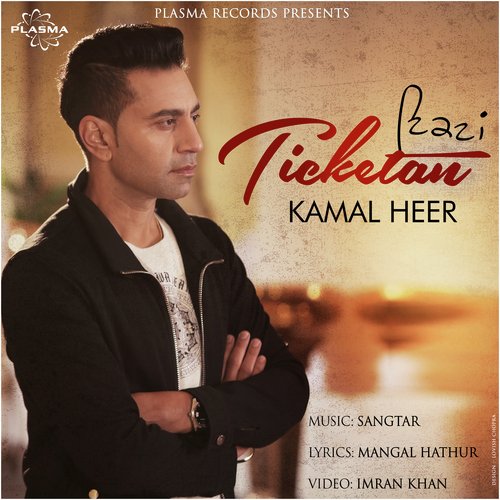 download Kamal Heer  Ticketan mp3 Single Tracks song 