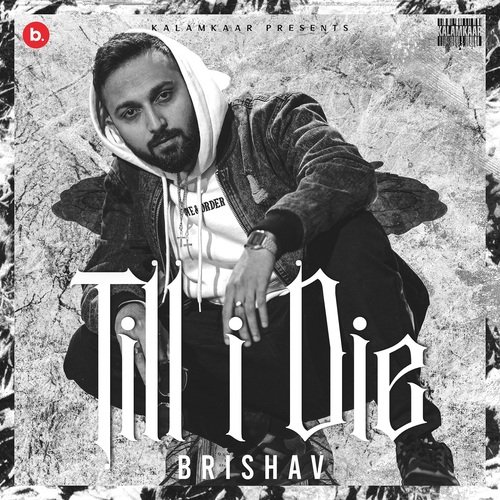 download BRISHAV  Till I Die mp3 Single Tracks song 