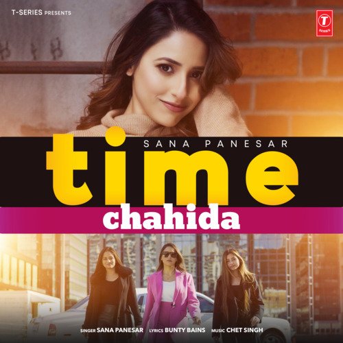 download Sana Panesar, Chet Singh  Time Chahida mp3 Single Tracks song 