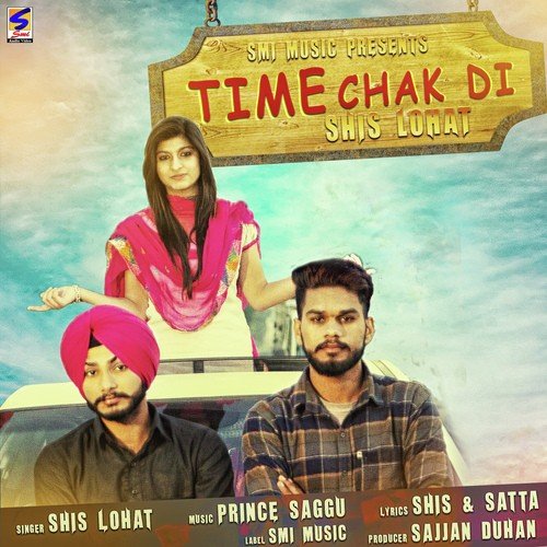 download Shis Lohat  Time Chakdi mp3 Single Tracks song 