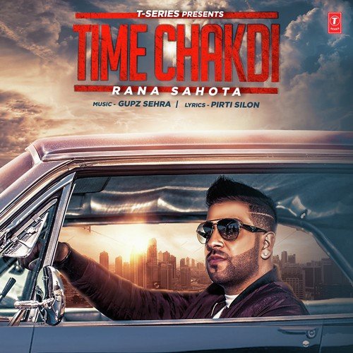 download Rana Sahota  Time Chakdi mp3 Single Tracks song 