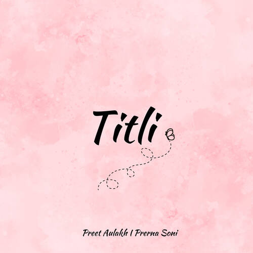 download Preet Aulakh, Prerna Soni  Titli mp3 Single Tracks song 