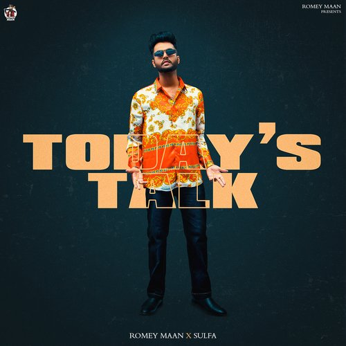 download Romey Maan, Sulfa  Today039s Talk mp3 Single Tracks song 