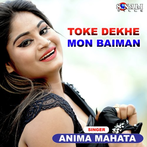 download   Toke Dekhe Mon Baiman mp3 Single Tracks song 