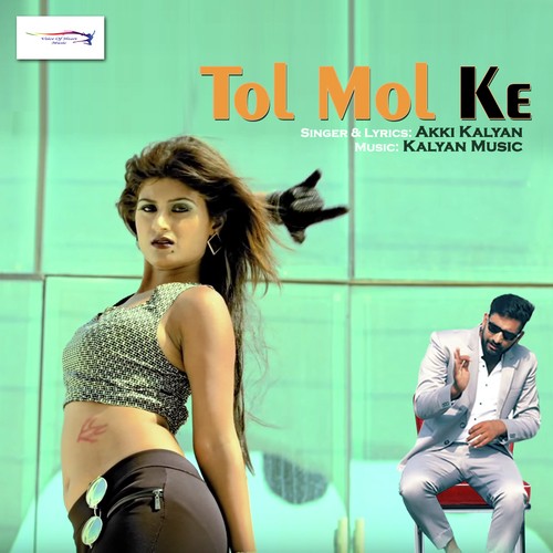 download Akki Kalyan  Tol Mole Ke mp3 Single Tracks song 