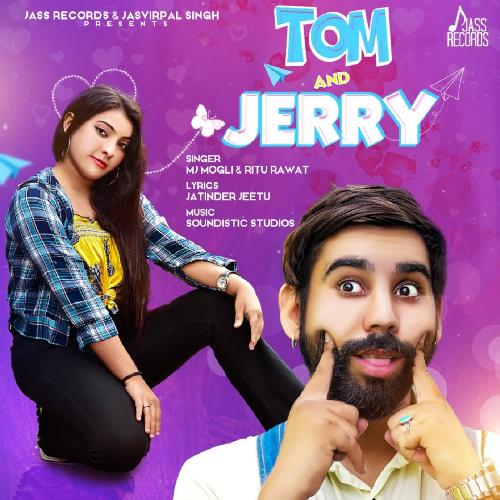 download Mj Mogill, Ritu Rawat  Tom Amp Jerry mp3 Single Tracks song 