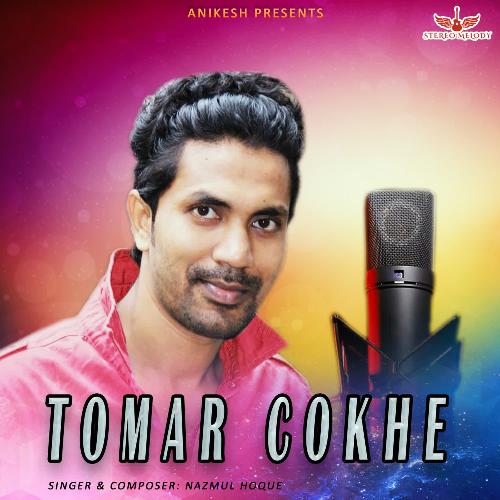 download Nazmul Hoque  Tomar Chokhe mp3 Single Tracks song 