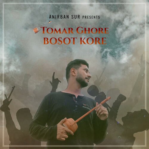 download Anirban Sur  Tomar Ghore Bosot Kore mp3 Single Tracks song 