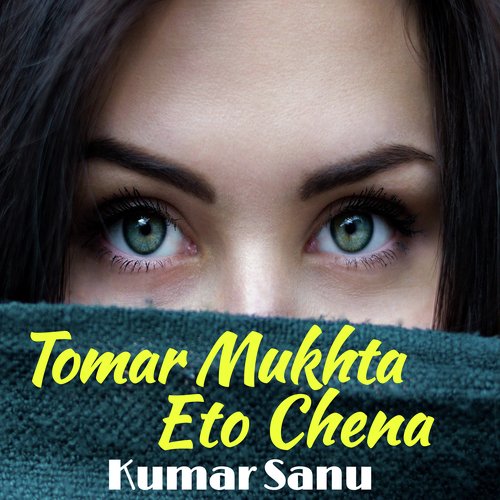 download   Tomar Mukhta Eto Chena mp3 Single Tracks song 