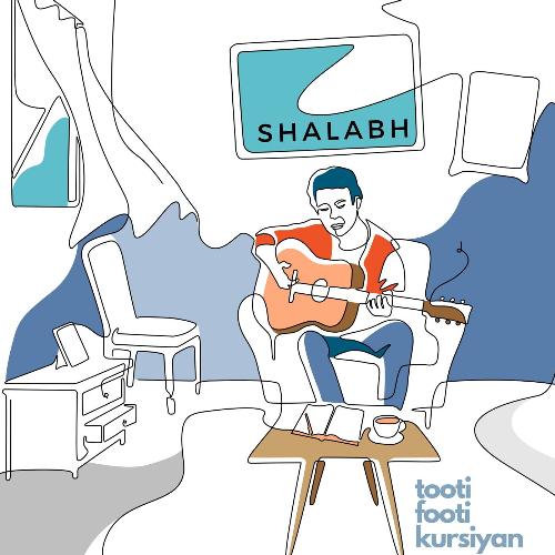 download Shalabh  Tooti Footi Kursiyan mp3 Single Tracks song 