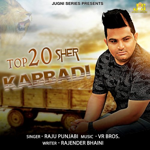 download Raju Punjabi  Top 20 Sher Kabbadi mp3 Single Tracks song 