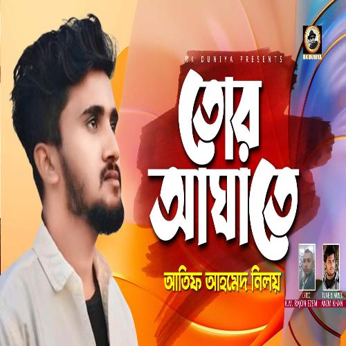 download   Tor Aghate By Atif Ahmed Niloy mp3 Single Tracks song 