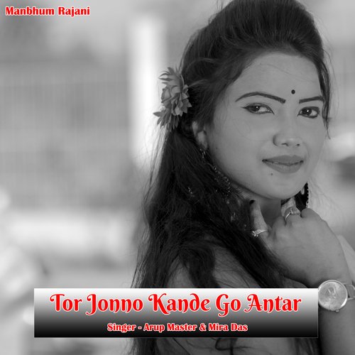 download   Tor Jonno Kande Go Antar mp3 Single Tracks song 