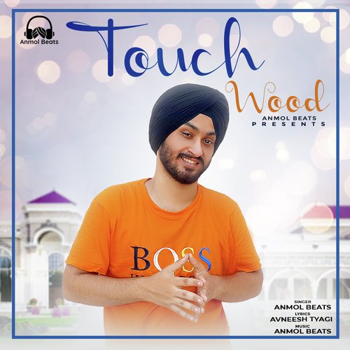 download Anmol Beats  Touch Wood mp3 Single Tracks song 