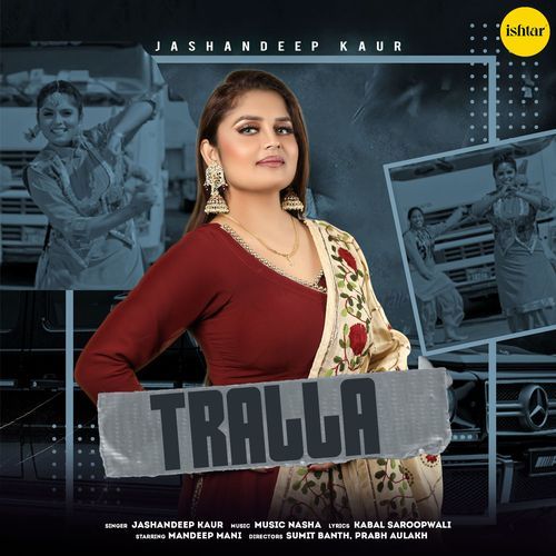 download Jashandeep Kaur  Tralla mp3 Single Tracks song 