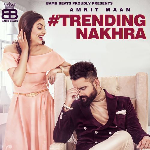 download Amrit Maan  Trending Nakhra mp3 Single Tracks song 