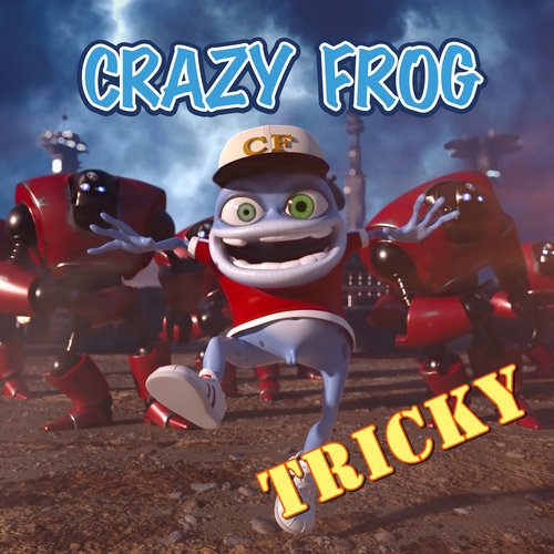 download Crazy Frog  Tricky mp3 Single Tracks song 