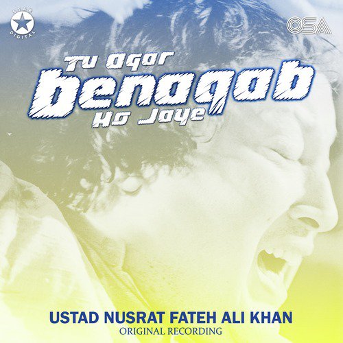 download Nusrat Fateh Ali Khan  Tu Agar Benaqab Ho Jaye mp3 Single Tracks song 