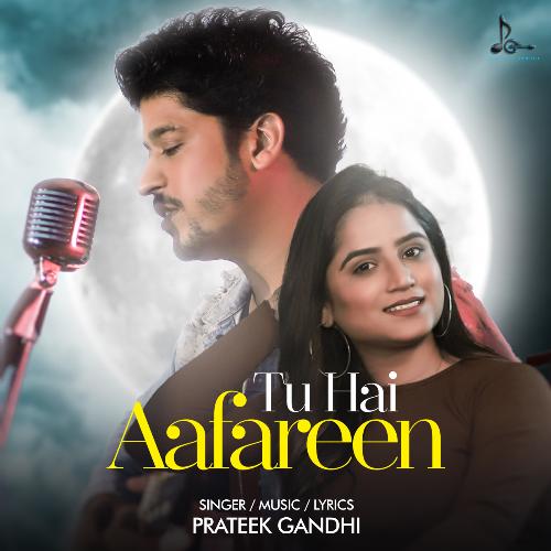 download Prateek Gandhi  Tu Hai Aafareen mp3 Single Tracks song 