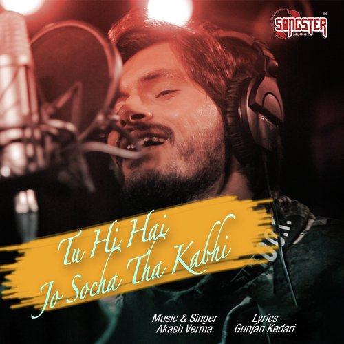 download Akash Verma  Tu Hi Hai Jo Socha Tha Kabhi mp3 Single Tracks song 