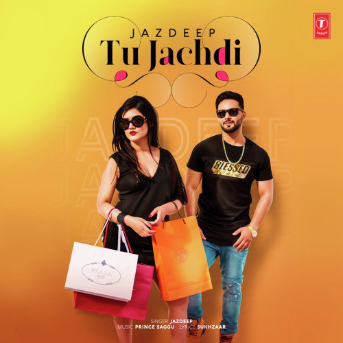 download Jazdeep, Prince Saggu  Tu Jachdi mp3 Single Tracks song 