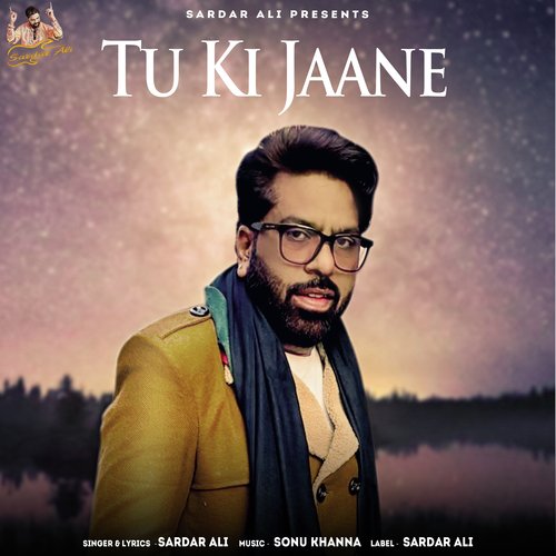 download Sardar Ali  Tu KI Jaane mp3 Single Tracks song 