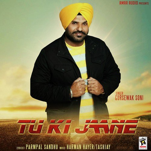 download Gursewak Soni  Tu Ki Jaane mp3 Single Tracks song 