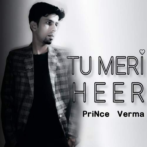 download Prince Verma  Tu Meri Heer mp3 Single Tracks song 