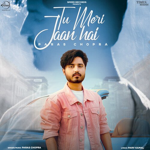 download Paras Chopra  Tu Meri Jaan Hai mp3 Single Tracks song 