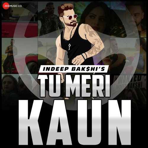 download Indeep Bakshi  Tu Meri Kaun mp3 Single Tracks song 