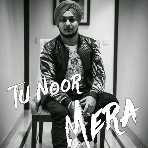 download Sunny Sidhu  Tu Noor Mera mp3 Single Tracks song 