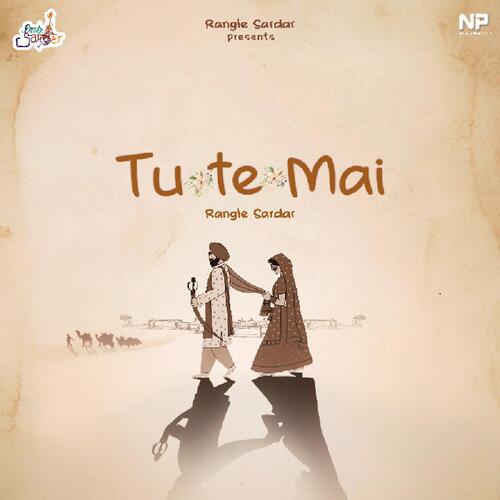 download Rangle Sardar  Tu Te Mai mp3 Single Tracks song 