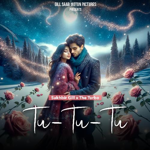 download SUKHBIR GILL, The Turbo  Tu Tu Tu mp3 Single Tracks song 