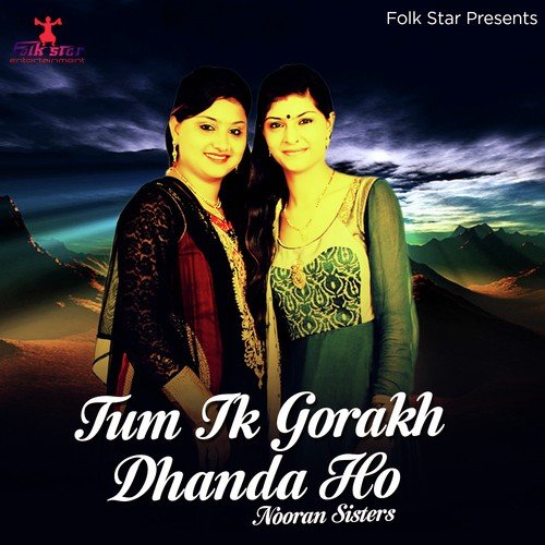 download Nooran Sisters  Tum Ik Gorakh Dhanda Ho mp3 Single Tracks song 