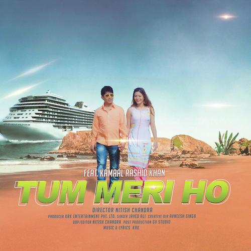 download Javed Ali, Kamaal Rashid Khan  Tum Meri Ho mp3 Single Tracks song 